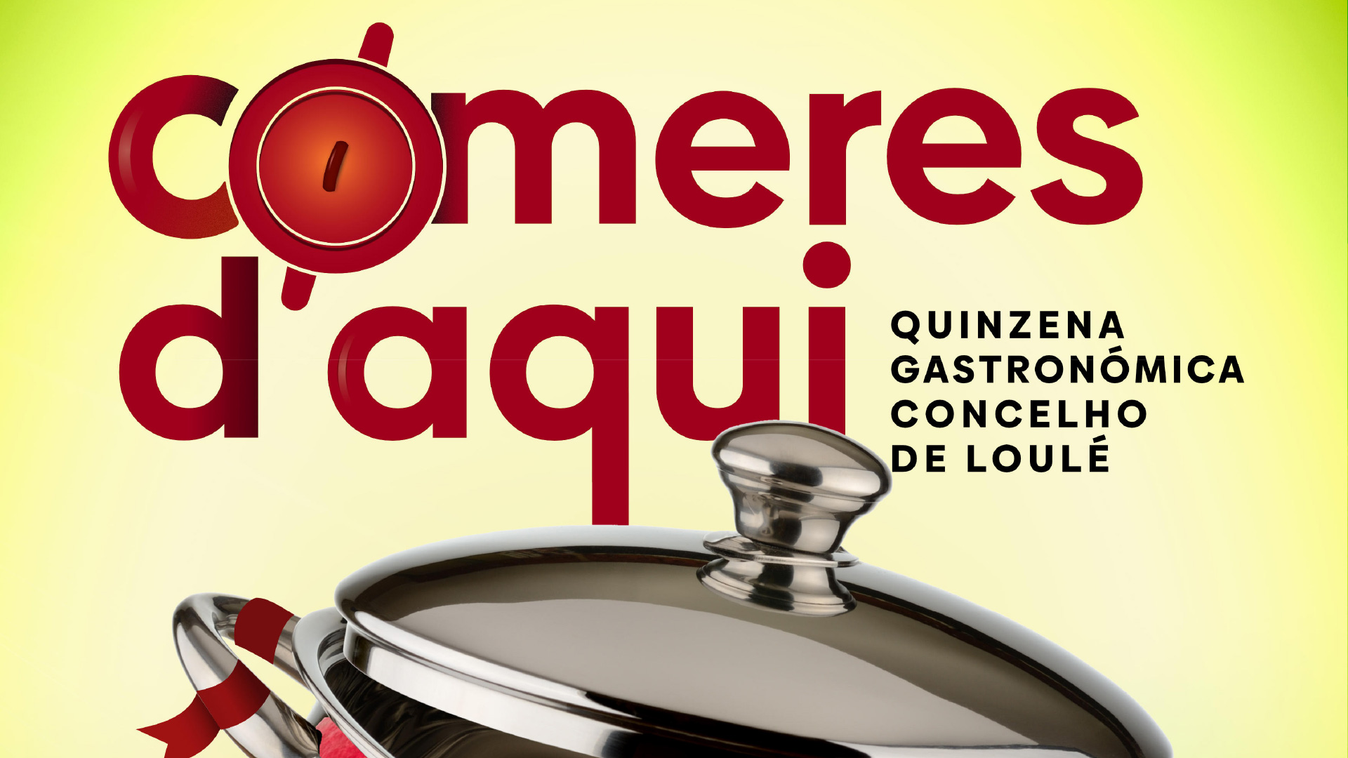 “Comeres d`Aqui – Quinzena gastronómica concelho de Loulé”