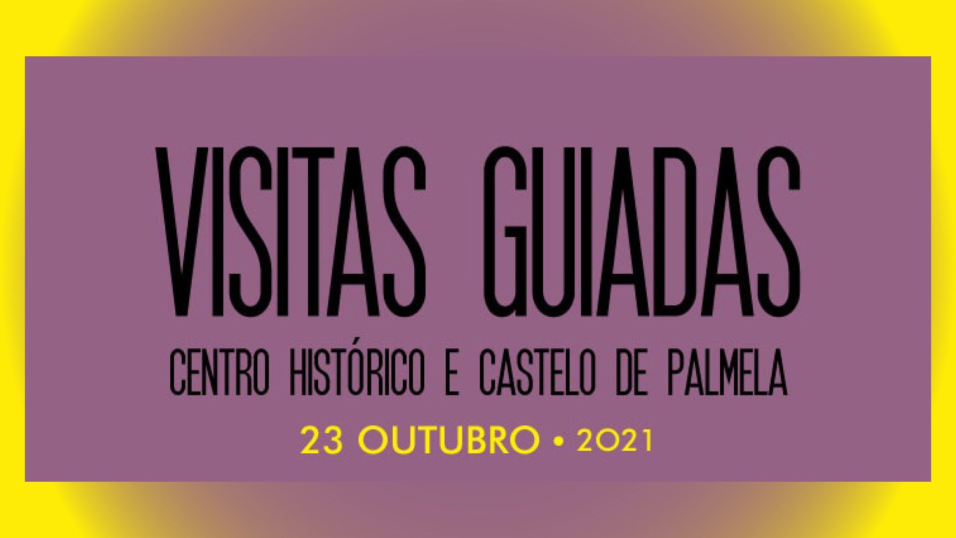 Visitas Guiadas ao Centro Histórico e Castelo de Palmela