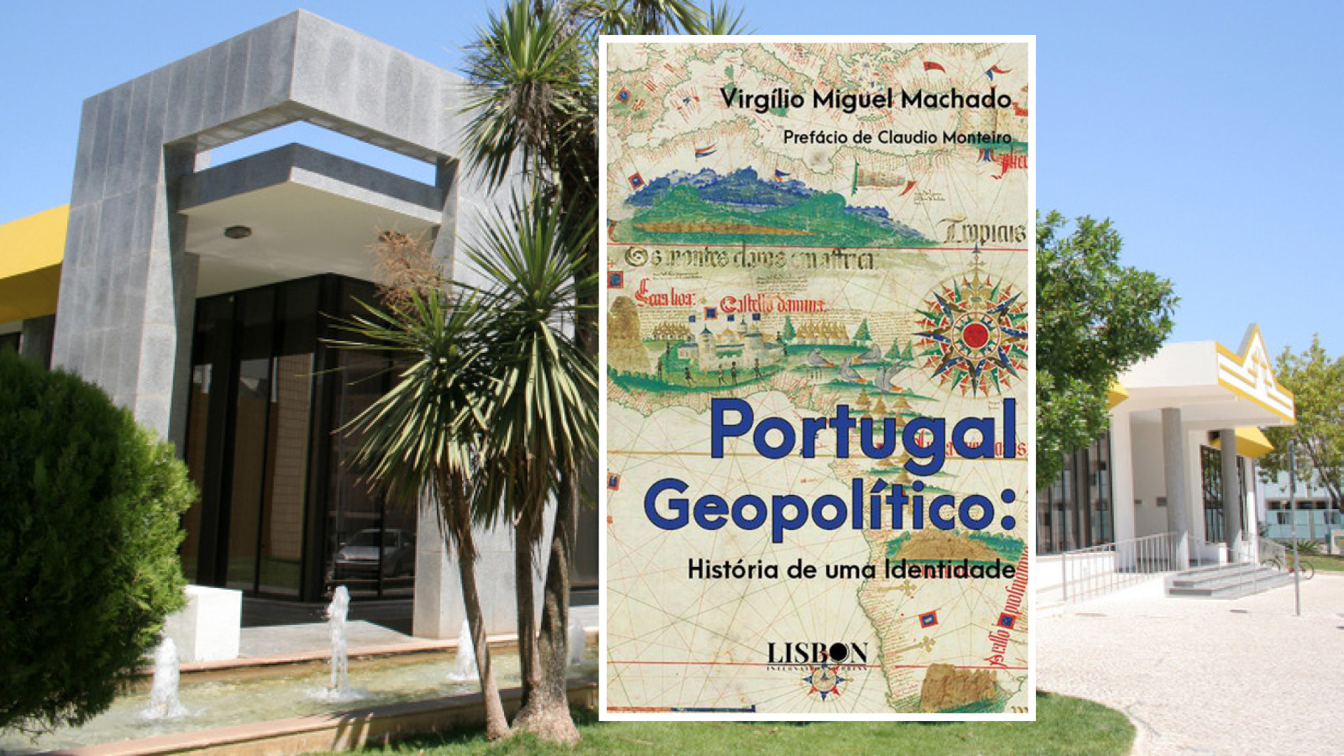 Virgílio Machado apresenta livro sobre a geopolítica histórica de Portugal, dia 20 de outubro