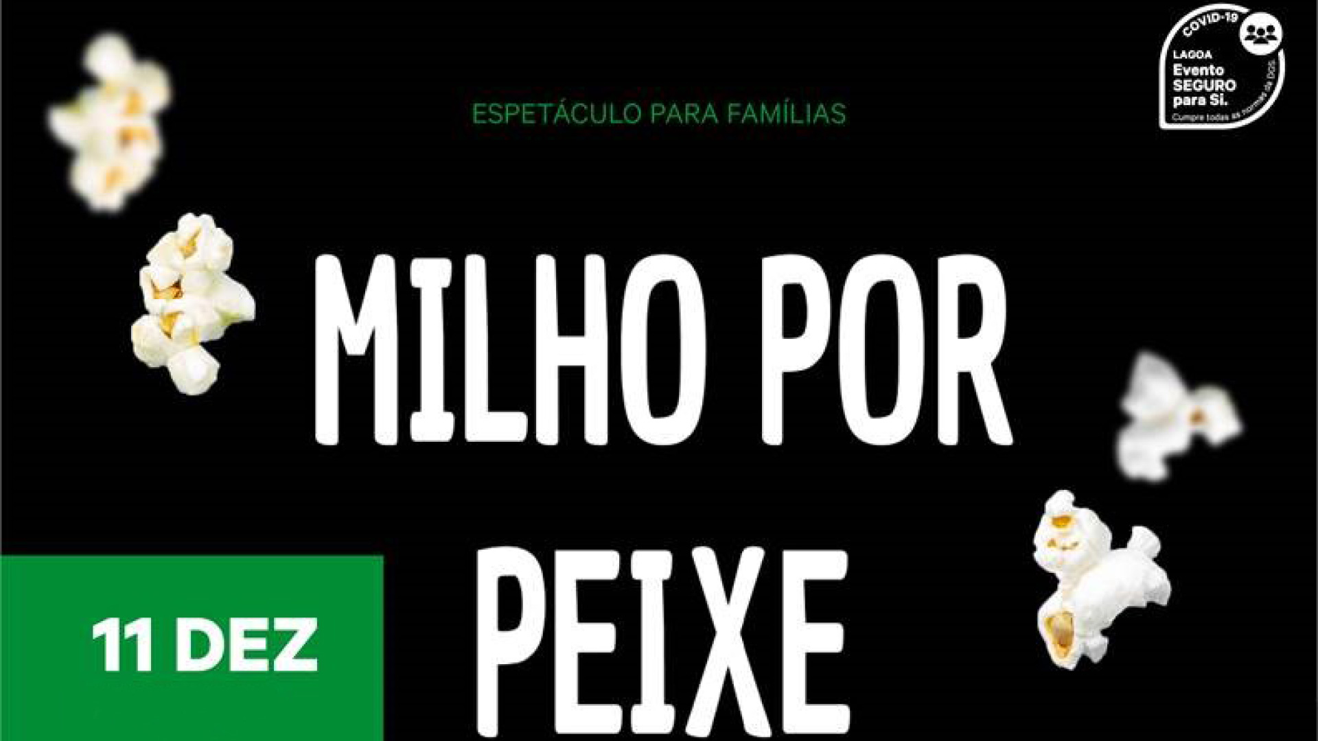 Espetáculo Musical "Milho Por Peixe", a 11 de dezembro