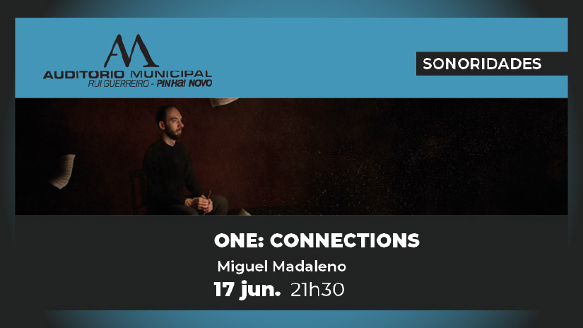 Auditório Municipal de Pinhal Novo apresenta 'One: Connections' conduzido por Miguel Madaleno