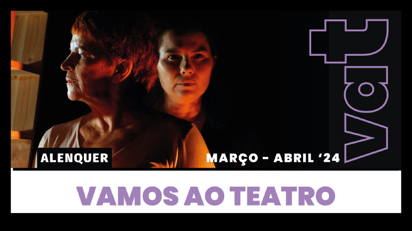 Alenquer convida à descoberta cultural com “Vamos ao Teatro”